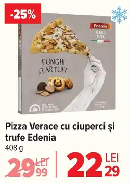 Carrefour Market Pizza Verace cu ciuperci și trufe Edenia Ofertă
