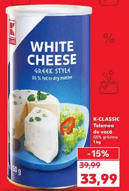 Kaufland K-CLASSIC Telemea de vacă 55% grăsime Ofertă
