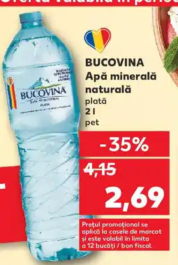 Kaufland BUCOVINA Apă minerală naturală Ofertă