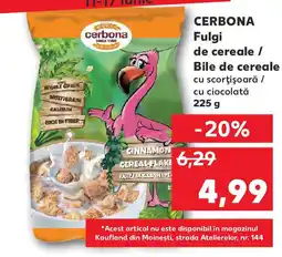 Kaufland CERBONA Fulgi de cereale / Bile de cereale Ofertă
