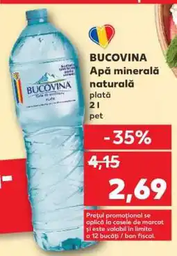 Kaufland BUCOVINA Apă minerală naturală Ofertă