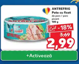 Kaufland ANTREFRIG Pate cu ficat de porc / porc picant Ofertă