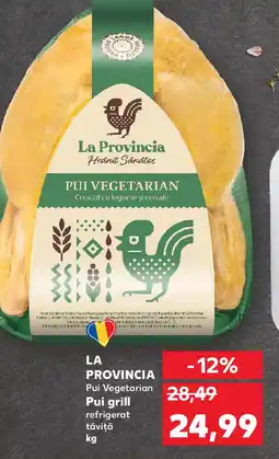Kaufland LA PROVINCIA Pui Vegetarian Pui grill Ofertă