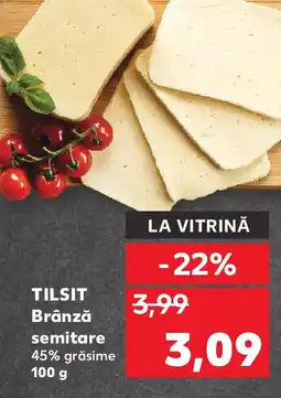 Kaufland TILSIT Brânză semitare Ofertă