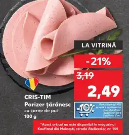 Kaufland CRIS-TIM Parizer ţărănesc Ofertă