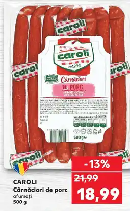 Kaufland CAROLI Cârnăciori de porc afumați Ofertă