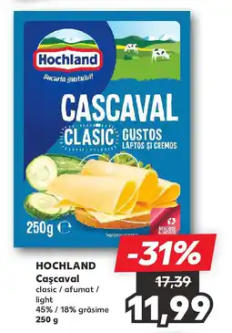 Kaufland HOCHLAND Caşcaval Ofertă