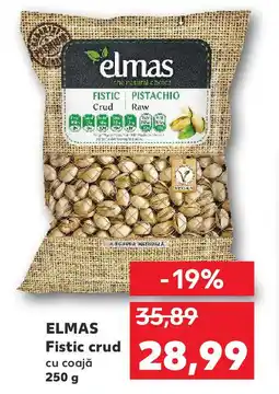 Kaufland ELMAS Fistic crud cu coajă Ofertă