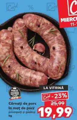 Kaufland Cârnaţi de porc în maţ de porc Ofertă