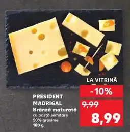 Kaufland PRESIDENT MADRIGAL Ofertă