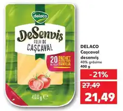 Kaufland DELACO Cașcaval deserviș Ofertă