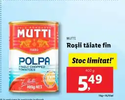 Lidl Mutti Roșii Tăiate Fin Ofertă