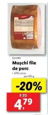 Lidl Dulano Mușchi file de porc Ofertă