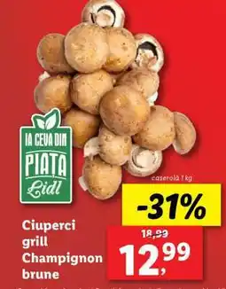 Lidl Ciuperci grill Champignon brune Ofertă