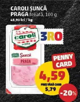 Penny CAROLI SUNCĂ PRAGA feliată, 100 g Ofertă