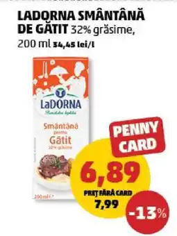 Penny LADORNA SMÂNTÂNĂ DE GĂTIT 32% grăsime Ofertă