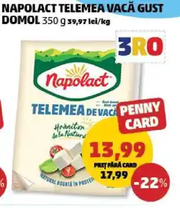 Penny NAPOLACT TELEMEA VACĂ GUST DOMOL Ofertă
