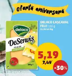 Penny DELACO CAȘCAVAL FELII 100 g Ofertă