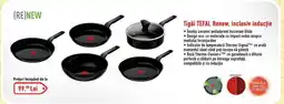 Carrefour Tigăi TEFAL Renew, inclusiv inducție Ofertă
