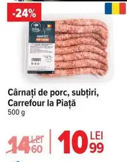 Carrefour Cârnați de porc, subțiri, Carrefour la Piață Ofertă