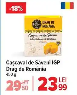 Carrefour Cașcaval de Săveni IGP Drag de România Ofertă