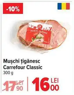 Carrefour Mușchi Țigănesc Carrefour Classic Ofertă