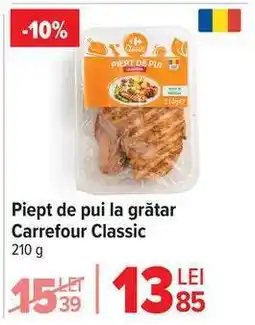 Carrefour Piept de pui la grătar Carrefour Classic Ofertă