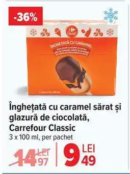 Carrefour Înghețată cu caramel sărat și glazură de ciocolată, Carrefour Classic Ofertă