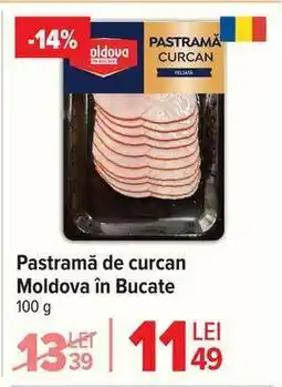 Carrefour Pastramă de curcan Moldova în Bucate Ofertă