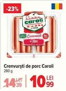 Carrefour Crenvurști de porc Caroli Ofertă