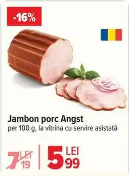 Carrefour Jambon porc Angst Ofertă
