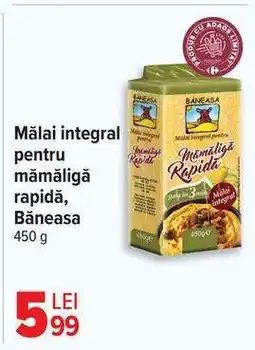 Carrefour Mălai integral pentru mămăligă rapidă, Băneasa Ofertă