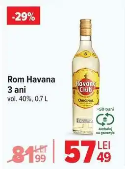 Carrefour Rom Havana 3 Ani Ofertă