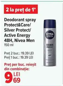 Carrefour Deodorant spray Protect&Care/Silver Protect/Active Energy 48H, Nivea Men Ofertă