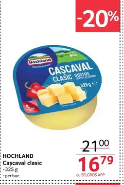 Selgros HOCHLAND Cascaval clasic Ofertă