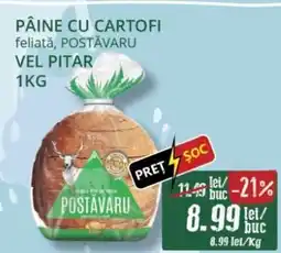 Diana Supermarket VEL PITAR Pâine cu cartofi feliatǎ, postăvaru Ofertă
