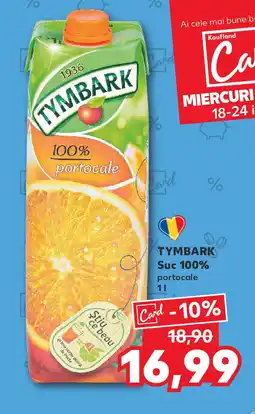 Kaufland TYMBARK Suc 100% Ofertă