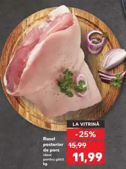 Kaufland Rasol posterior de porc Ofertă
