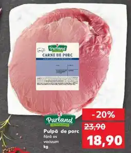 Kaufland Pulpă de porc Ofertă