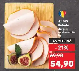 Kaufland ALDIS Ruladă de pui condimentată Ofertă