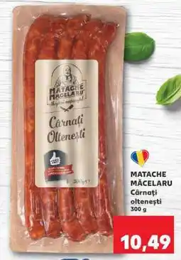 Kaufland MATACHE MĂCELARU’ Cârnați oltenești Ofertă