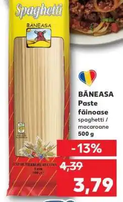 Kaufland BĂNEASA Paste făinoase spaghetti / macaroane 500 g Ofertă