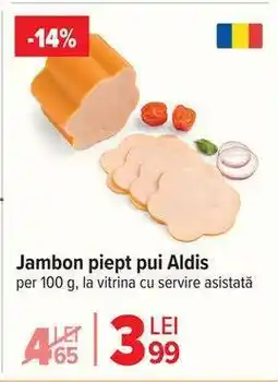 Carrefour Jambon piept pui Aldis Ofertă