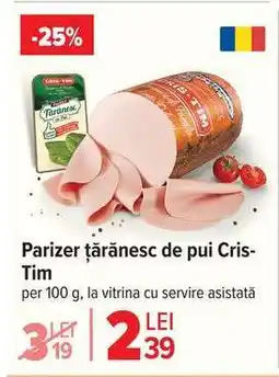 Carrefour Parizer țărănesc de pui Cris-Tim Ofertă