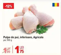 Carrefour Pulpe de pui, inferioare, Agricola Ofertă