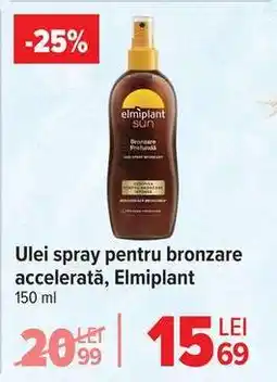 Carrefour Ulei spray pentru bronzare accelerată, Elmiplant Ofertă