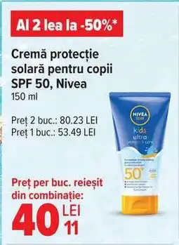Carrefour Cremă protecție solară pentru copii SPF 50, Nivea Ofertă
