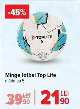 Carrefour Minge fotbal Top Life Ofertă