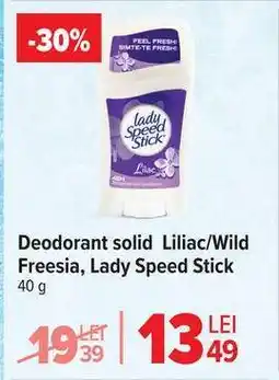 Carrefour Deodorant solid Liliac/Wild Freesia, Lady Speed Stick Ofertă