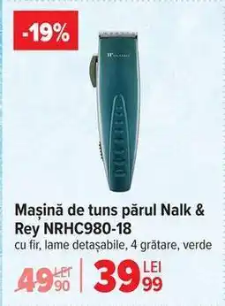 Carrefour Mașină de tuns păr Nalk & Rey NRHC980-18 Ofertă